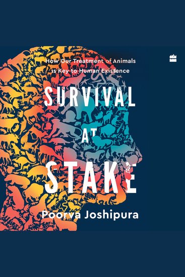 Survival at Stake - How Our Treatment of Animals Is Key to Human Existence - cover