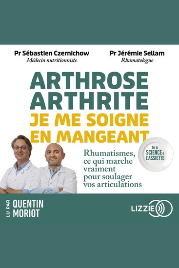 Arthrose arthrite : je me soigne en mangeant - Rhumatismes ce qui marche vraiment pour soulager vos articulations - cover