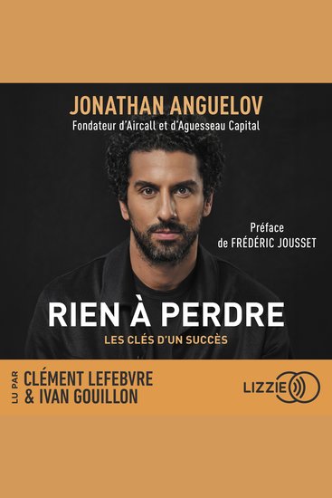 Rien à perdre - D'une enfance difficile en famille d'accueil à la création d'une entreprise valorisée à plus de 1 milliard d'euros : les clés d'un succès - cover
