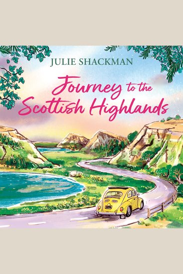 Journey to the Scottish Highlands: Escape to the Scottish Highlands with a brand new contemporary romance for spring 2026 (Scottish Escapes Book 10) - cover