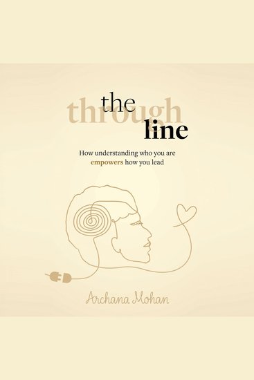 The Through Line - How understanding who you are empowers how you lead - cover