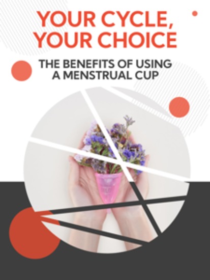 Your Cycle Your Choice - The Benefits of Using a Menstrual Cup - cover