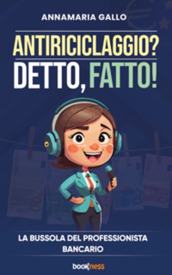 Antiriciclaggio? Detto fatto! - La bussola del professionista bancario - cover