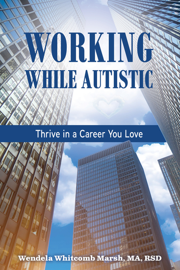 Working while Autistic - Thrive in a Career You Love - cover