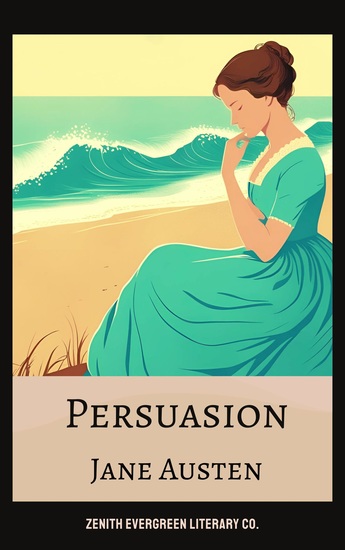 Persuasion - A Quietly Powerful Love Story of Regret Redemption and Second Chances - cover