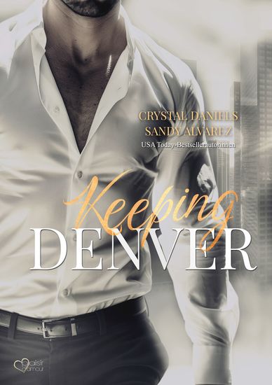 Keeping Denver - Bleib bei mir - cover