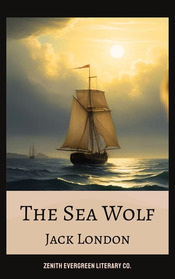 The Sea Wolf - A Gripping Psychological Sea Adventure from the Master of Survival Fiction - cover