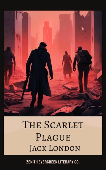 The Scarlet Plague - A Chilling Dystopian Classic of Survival and Collapse - cover