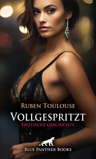 Vollgespritzt | Erotische Geschichte - Feucht unter dem Abendkleid - cover