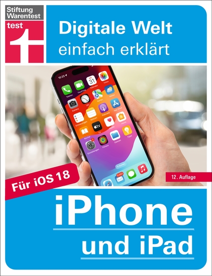 iPhone und iPad - Handbuch für alle Einstellungen & Funktionen - Mit Schritt-für-Schritt-Anleitungen zu allen Innovationen und Tricks - Für iOS und iPadOS | Alle Einstellungen & Funktionen - cover