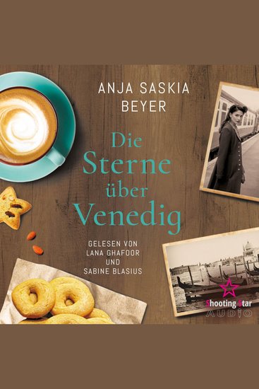 Die Sterne über Venedig - Kindle-#1-Bestsellerautorin Anja Saskia Beyer über den Zauber Venedigs die große Liebe und die Macht der Vergebung - cover
