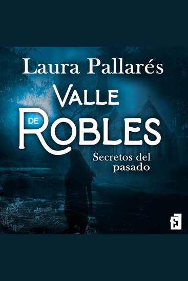 Secretos del pasado - Valle de Robles - cover