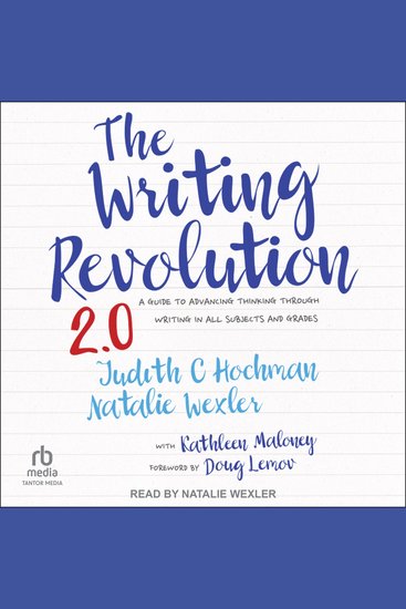 The Writing Revolution 20 - A Guide to Advancing Thinking Through Writing in All Subjects and Grades - cover