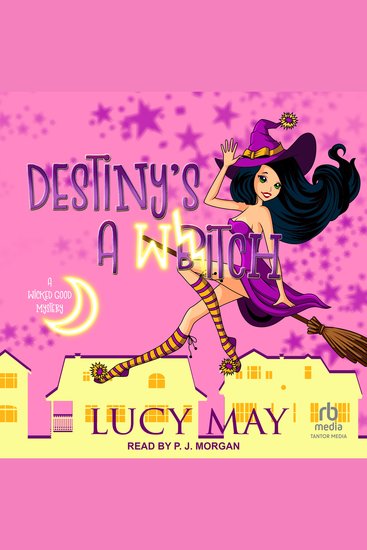 Destiny's A Witch - A Wicked Good Mystery - cover