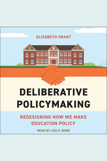 Deliberative Policymaking - Redesigning How We Make Education Policy - cover