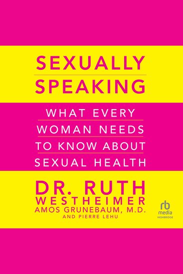 Sexually Speaking - What Every Woman Needs to Know About Sexual Health - cover