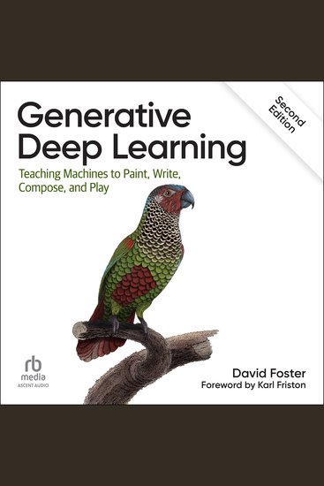 Generative Deep Learning - Teaching Machines To Paint Write Compose and Play (2nd Edition) - cover