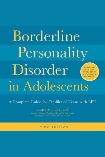 Borderline Personality Disorder in Adolescents 3rd Edition - A Complete Guide for Families of Teens with BPD - cover