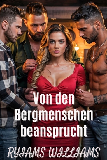 Anspruch der Bergmänner - Eine zeitgenössische Reverse-Harem-Romanze - cover
