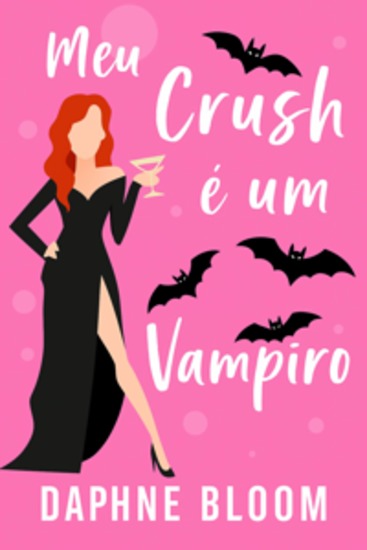 Meu Crush É Um Vampiro - Romance Paranormal - cover