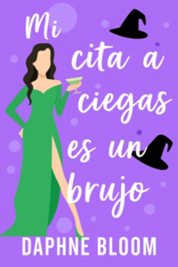 Mi Cita A Ciegas Es Un Brujo - Un Romance Paranormal - cover