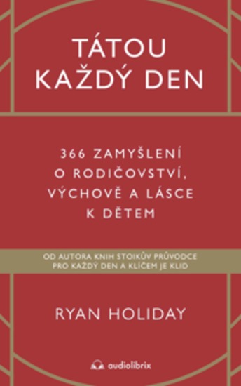 Tátou každý den - 366 zamyšlení o rodičovství výchově a lásce k dětem - cover