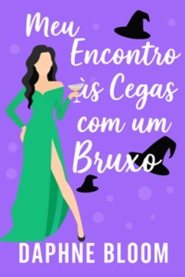 Meu Encontro Às Cegas Com Um Bruxo - Um Romance Paranormal - cover