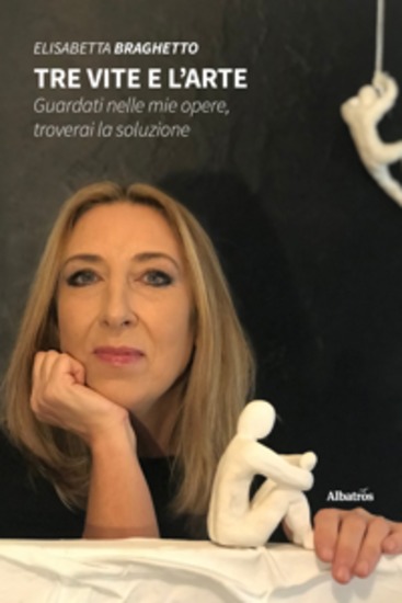 Tre vite e l’arte Guardati nelle mie opere troverai la soluzione - cover