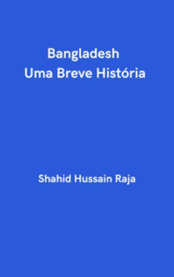 Bangladesh: Uma Breve História - cover