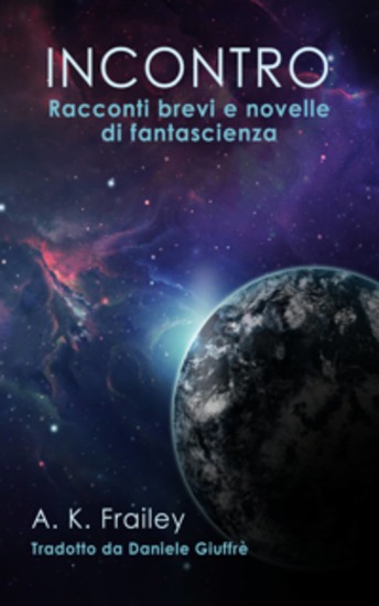 Incontro Racconti Brevi E Novelle Di Fantascienza - cover