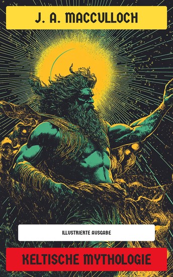 Keltische Mythologie - Illustrierte Ausgabe - cover