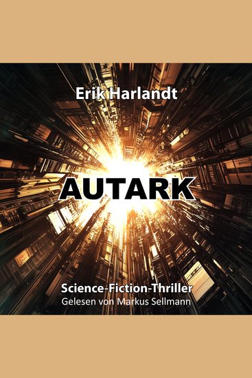 Autark - Science-Fiction-Thriller - cover