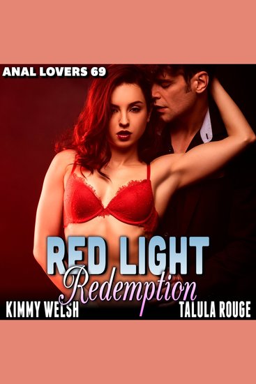 Red-Light Redemption : Anal Lovers 69 (First Time Virgin Anal Sex Brat Age Gap Erotica) - cover