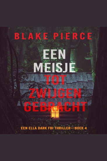 Een Meisje Tot Zwijgen Gebracht (Een Ella Dark FBI Thriller—Boek 4) - Digitaal voorgelezen door een electronisch gegenereerde stem - cover