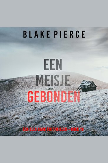 Een Meisje Gebonden (Een Ella Dark FBI Thriller—Boek 19) - Digitaal voorgelezen door een electronisch gegenereerde stem - cover