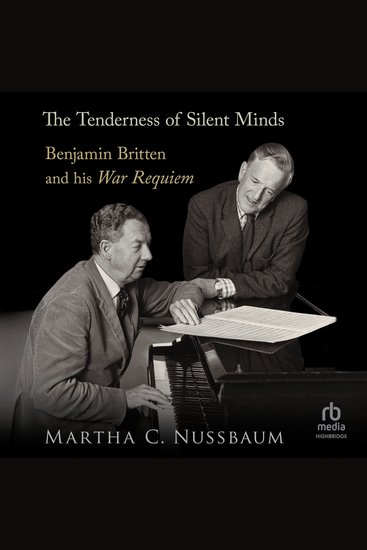 The Tenderness of Silent Minds - Benjamin Britten and his War Requiem - cover