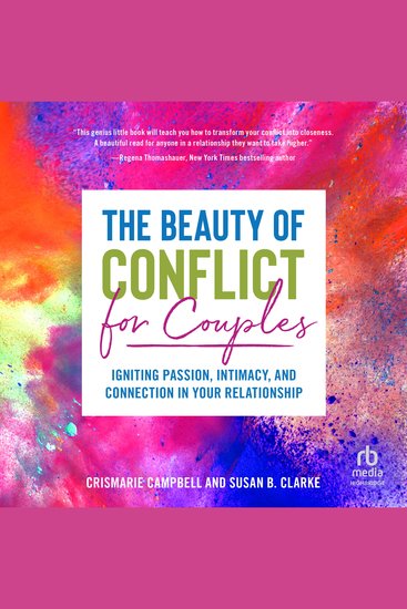 The Beauty of Conflict for Couples - Igniting Passion Intimacy and Connection in Your Relationship - cover