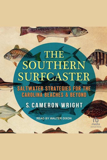 The Southern Surfcaster - Saltwater Strategies for the Carolina Beaches & Beyond - cover