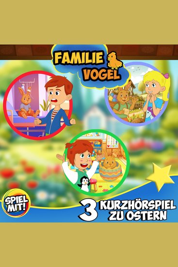 3 Kurzhörspiele zu Ostern - Familie Vogel - cover