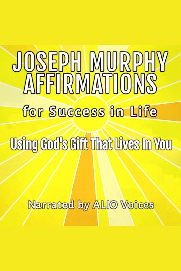 Joseph Murphy Affirmations for Success in Life - Using God's Gift That Lives In You - cover