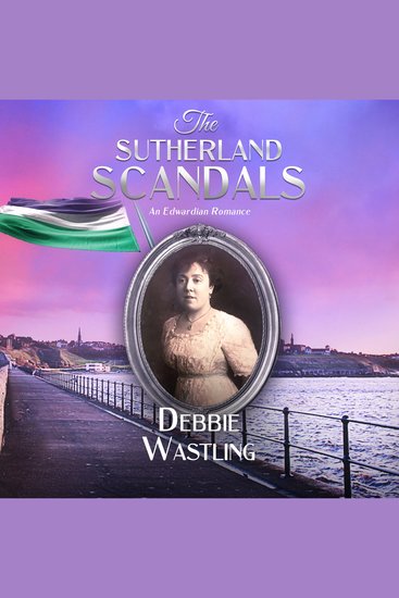 The Sutherland Scandals - An Edwardian Romance - cover