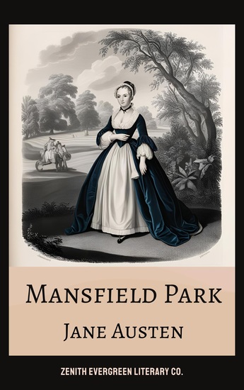 Mansfield Park - A Masterful Tale of Morality Class and Inner Strength - cover