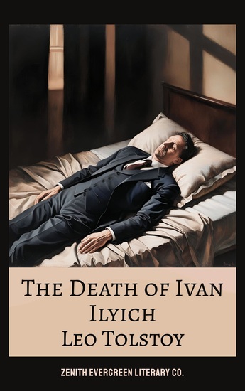 The Death of Ivan Ilyich - A Profound Meditation on Mortality Meaning and the Human Soul - cover