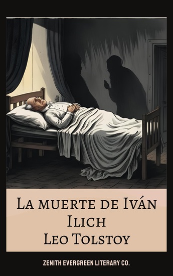 La muerte de Iván Ilich - Una Reflexión Profunda sobre la Vida la Muerte y el Sentido de la Existencia - cover