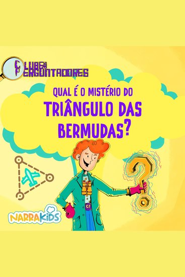 Qual é o Mistério do Triângulo das Bermudas? - Curiosidades para Crianças - Clube dos Perguntadores - Volume 1 - cover