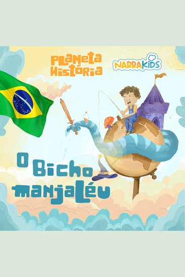 O Bicho Manjaléu - Histórias para Crianças - Planeta História - Volume 1 - cover