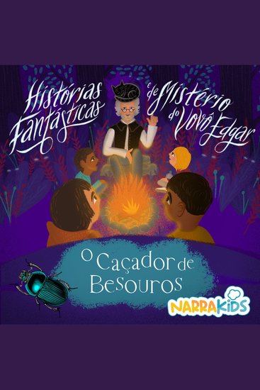 O Caçador de Besouros - Mistérios para Crianças - Histórias Fantásticas e de Mistério do Vovô Edgar - Volume 1 - cover