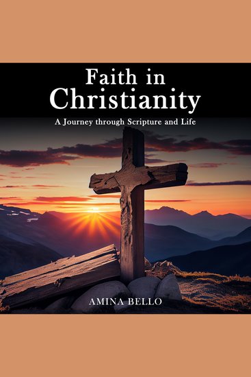 Faith in Christianity - A Journey through Scripture and Life - cover