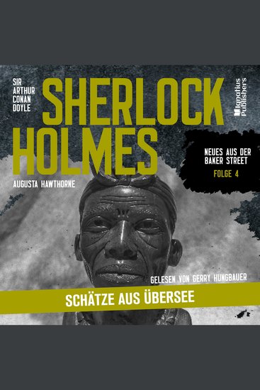 Sherlock Holmes: Schätze aus Übersee (Neues aus der Baker Street Folge 4) - cover