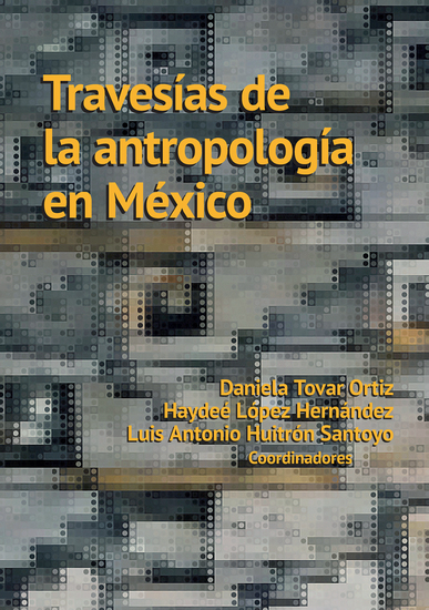 Travesías de la antropología en México - cover